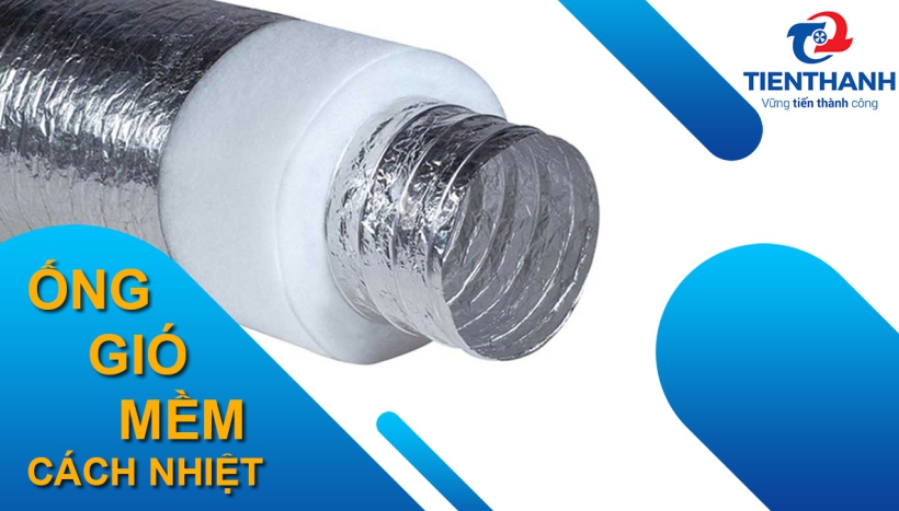 Ống gió mềm cách nhiệt được sử dụng trong những trường hợp nào