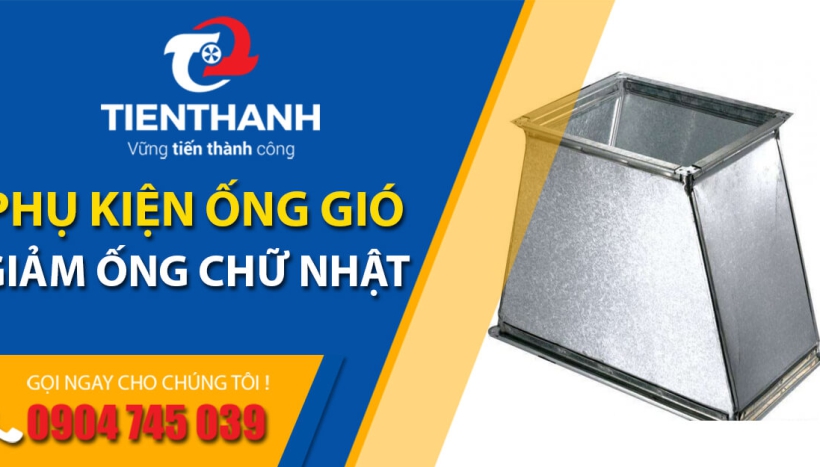 Phụ kiện Ống Gió Giảm Ống Chữ Nhật: Tối Ưu Hóa Luồng Khí trong Hệ Thống Thông Gió