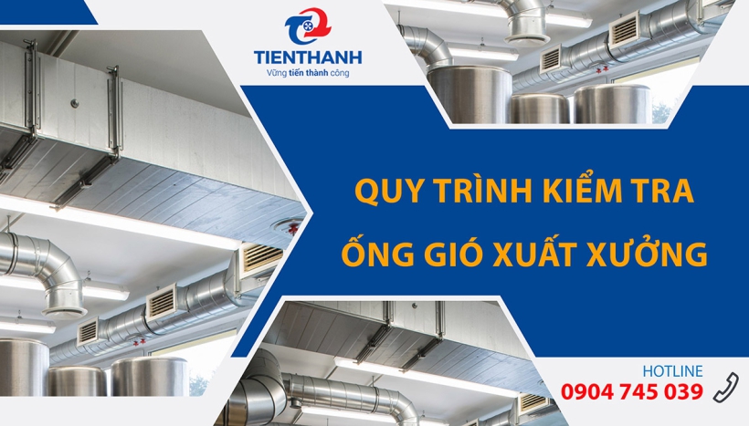 Quy trình kiểm tra chất lượng trước khi ống gió được xuất xưởng