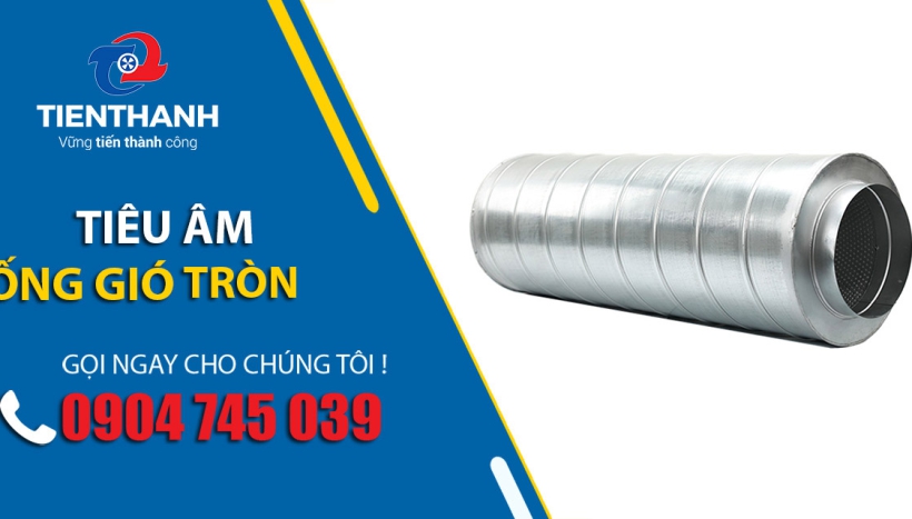 Tính năng và ứng dụng quan trọng của tiêu âm ống gió tròn
